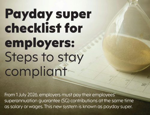 Payday super checklist for employers: Steps to stay compliant